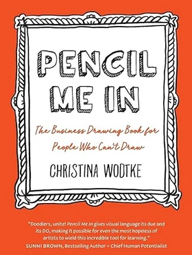 Pencil Me - In The Business Drawing Book for People Who Can't Draw