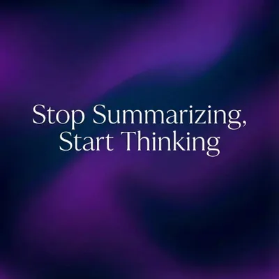 为什么你的 AI 总结总是看完就忘？