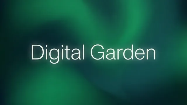 数字花园:在信息洪流中,重建思考的秩序